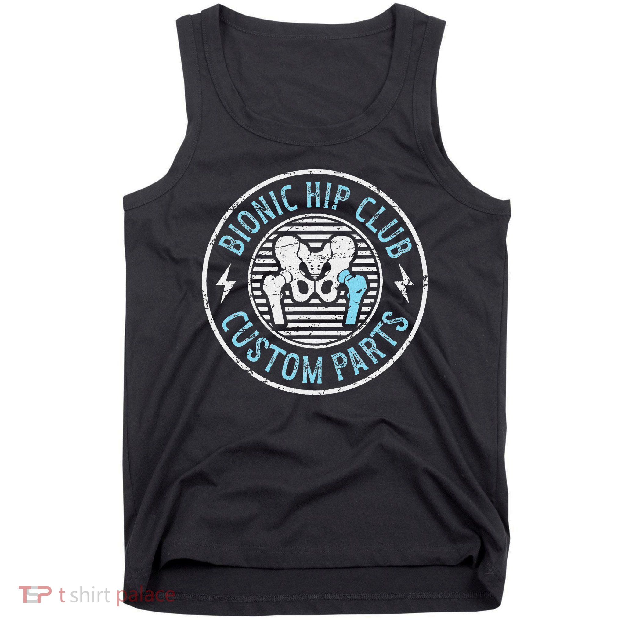 Bionic Hip Club Hip Surgery Recovery Hip Replacement Surgery Tank Top
