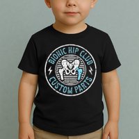 Bionic Hip Club Hip Surgery Recovery Hip Replacement Surgery Toddler T-Shirt