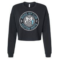 Bionic Hip Club Hip Surgery Recovery Hip Replacement Surgery Cropped Pullover Crew