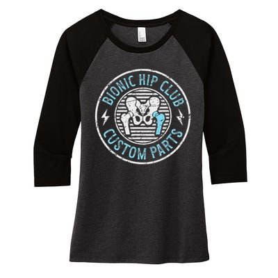 Bionic Hip Club Hip Surgery Recovery Hip Replacement Surgery Women's Tri-Blend 3/4-Sleeve Raglan Shirt