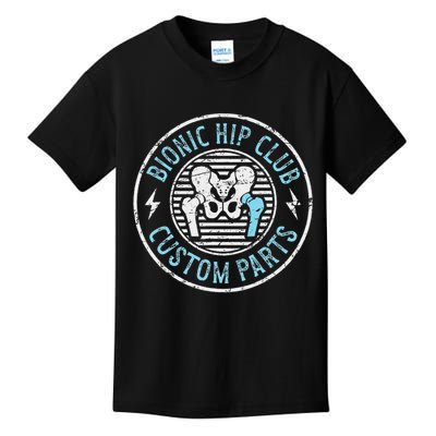 Bionic Hip Club Hip Surgery Recovery Hip Replacement Surgery Kids T-Shirt