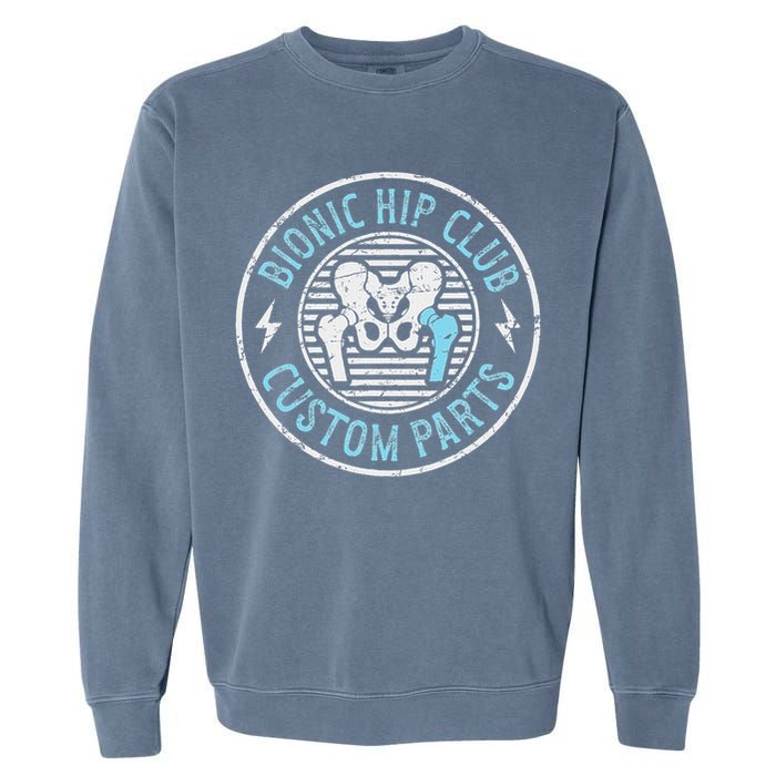 Bionic Hip Club Hip Surgery Recovery Hip Replacement Surgery Garment-Dyed Sweatshirt