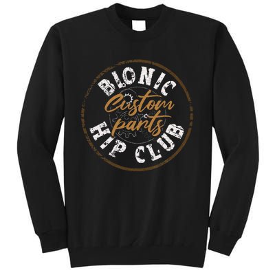 Bionic Hip Club Hip Replacement Surgery Funny Recovery Tall Sweatshirt