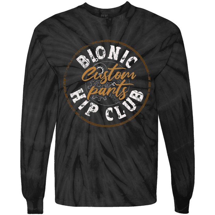 Bionic Hip Club Hip Replacement Surgery Funny Recovery Tie-Dye Long Sleeve Shirt