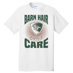 Barn Hair Don't Care Tall T-Shirt