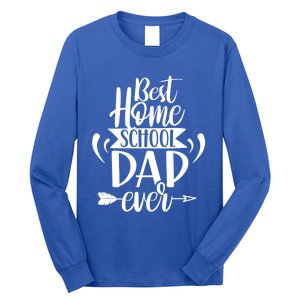 Best Homeschool Dad Ever Homeschooling Daddy Father Gift Long Sleeve Shirt