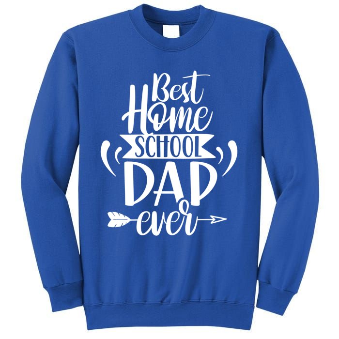 Best Homeschool Dad Ever Homeschooling Daddy Father Gift Sweatshirt