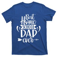 Best Homeschool Dad Ever Homeschooling Daddy Father Gift T-Shirt