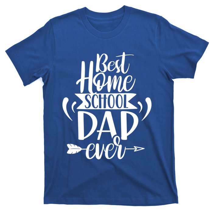 Best Homeschool Dad Ever Homeschooling Daddy Father Gift T-Shirt