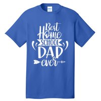 Best Homeschool Dad Ever Homeschooling Daddy Father Gift Tall T-Shirt