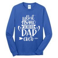 Best Homeschool Dad Ever Homeschooling Daddy Father Gift Tall Long Sleeve T-Shirt