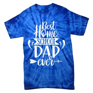 Best Homeschool Dad Ever Homeschooling Daddy Father Gift Tie-Dye T-Shirt