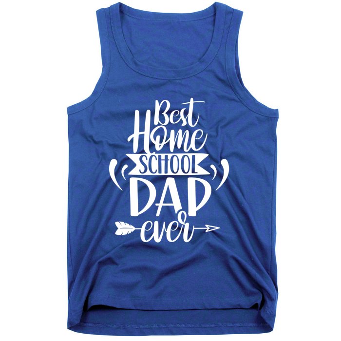 Best Homeschool Dad Ever Homeschooling Daddy Father Gift Tank Top