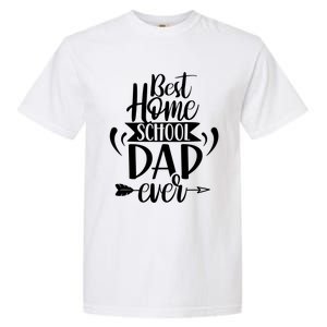 Best Homeschool Dad Ever Homeschooling Daddy Father Gift Garment-Dyed Heavyweight T-Shirt