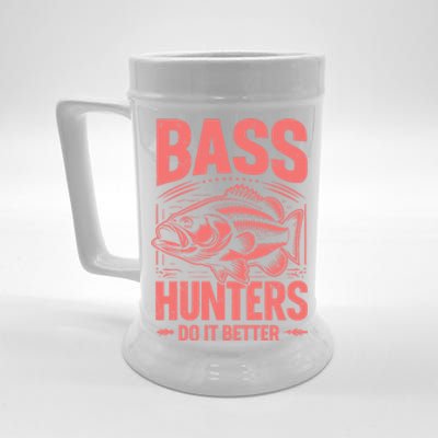 Bass Hunters Do It Better Bass Fishing Cool Gift Beer Stein