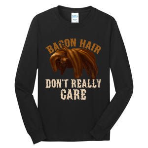 Bacon Hair DonT Really Care For Boy Video Gamers Tall Long Sleeve T-Shirt