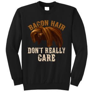 Bacon Hair DonT Really Care For Boy Video Gamers Tall Sweatshirt