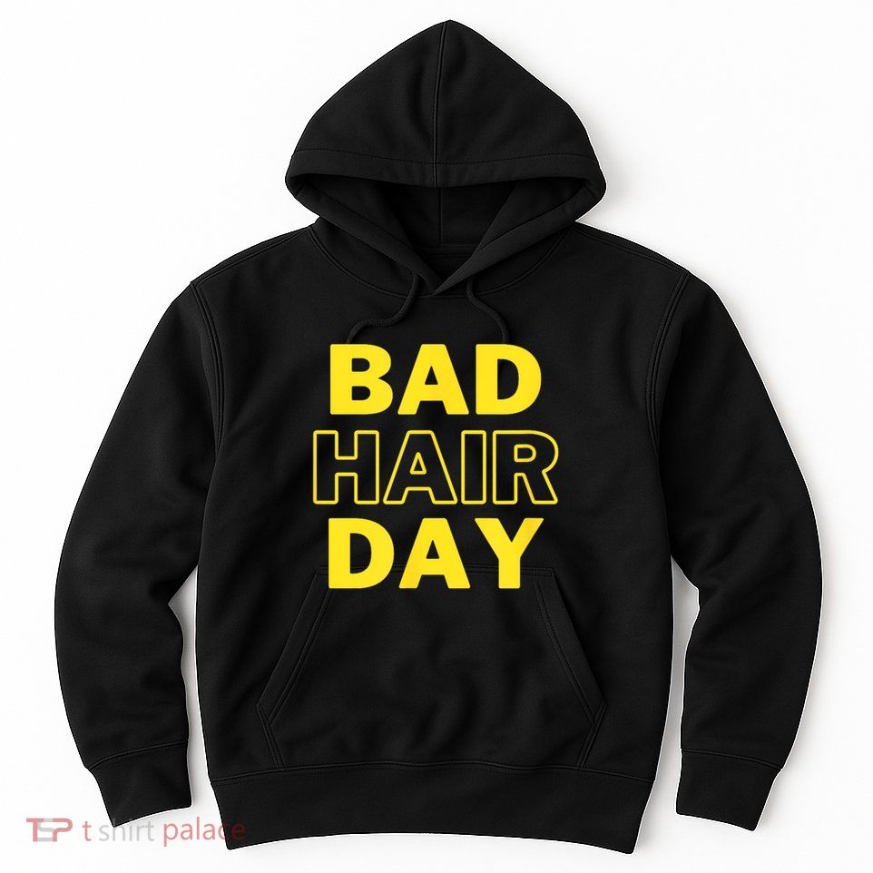Bad Hair Day Hoodie