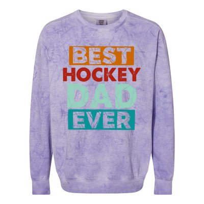 Best Hockey Dad Ever Funny Hockey Dad Gift Colorblast Crewneck Sweatshirt