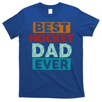 Best Hockey Dad Ever Funny Hockey Dad Gift T-Shirt