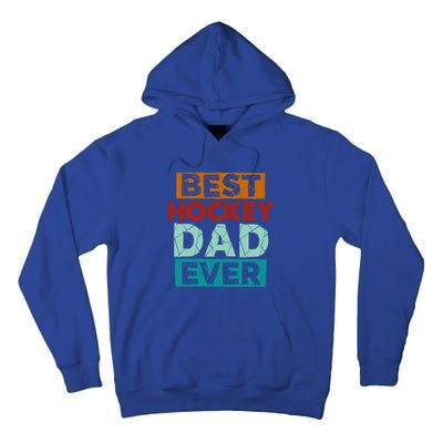 Best Hockey Dad Ever Funny Hockey Dad Gift Tall Hoodie