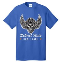 Bike Hair Do Not Care Motorcyclist Bikerin Gift Tall T-Shirt