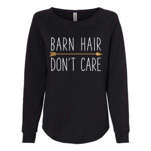 Barn Hair Don't Care Horse Funny Farm Horseback Riding Gift Womens California Wash Sweatshirt