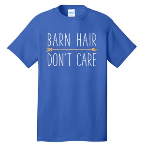 Barn Hair Don't Care Horse Funny Farm Horseback Riding Gift Tall T-Shirt