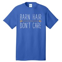 Barn Hair Don't Care Horse Funny Farm Horseback Riding Gift Tall T-Shirt