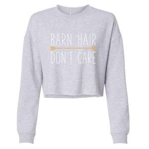 Barn Hair Don't Care Horse Funny Farm Horseback Riding Gift Cropped Pullover Crew