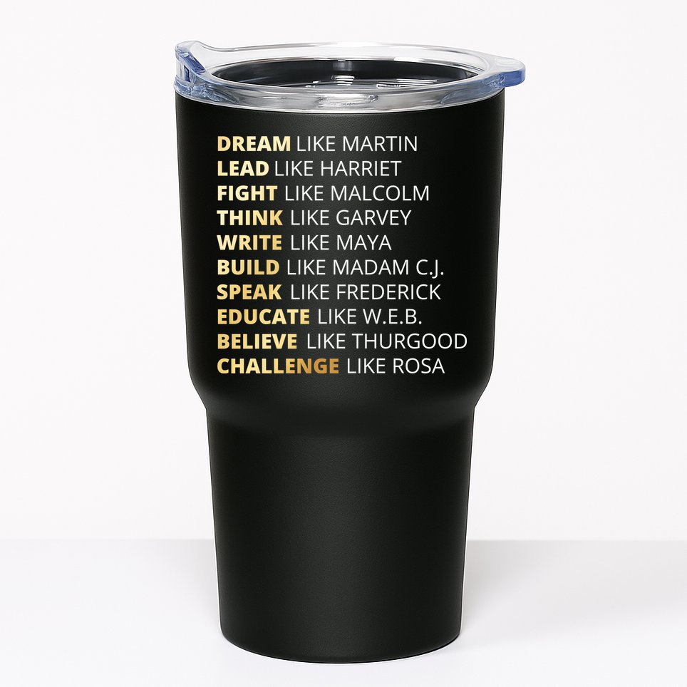 Black History Dream Like Martin Tumbler