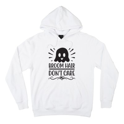 Broom Hair Dont Care Hoodie