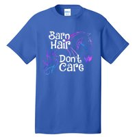 Barn Hair Don't Care Funny Horse Equestrian Riding Graphic Great Gift Tall T-Shirt