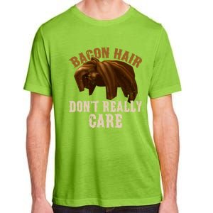 Bacon Hair DonT Really Care Video Gamers Gift Adult ChromaSoft Performance T-Shirt