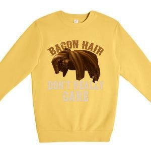 Bacon Hair DonT Really Care Video Gamers Gift Premium Crewneck Sweatshirt