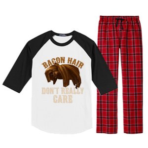 Bacon Hair DonT Really Care Video Gamers Gift Raglan Sleeve Pajama Set