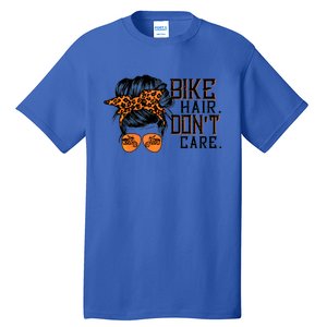 Bike Hair Don't Care Messy Bun Biker Messy Bun Mom Gift Tall T-Shirt