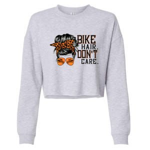 Bike Hair Don't Care Messy Bun Biker Messy Bun Mom Gift Cropped Pullover Crew