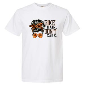 Bike Hair Don't Care Messy Bun Biker Messy Bun Mom Gift Garment-Dyed Heavyweight T-Shirt