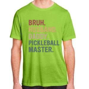 Bruh Husband Daddy Pickleball Master For Dad Fathers Day Meaningful Gift Adult ChromaSoft Performance T-Shirt