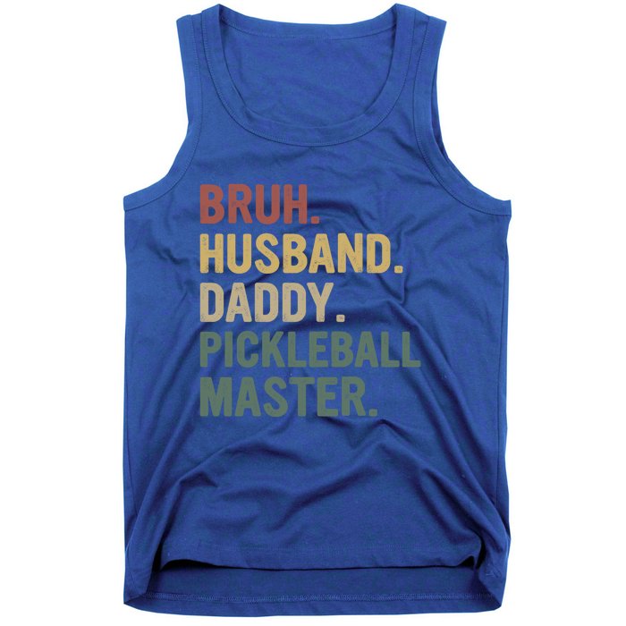 Bruh Husband Daddy Pickleball Master For Dad Fathers Day Meaningful Gift Tank Top