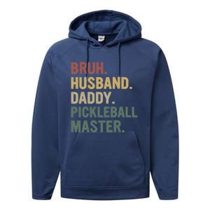 Bruh Husband Daddy Pickleball Master For Dad Fathers Day Meaningful Gift Performance Fleece Hoodie