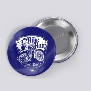 Bike Hair Don't Care Biker Motorcycle Bike Gift Button