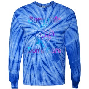 Barn Hair DonT Care Funny Horse Lover N Gift Tie-Dye Long Sleeve Shirt