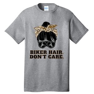 Biker Hair Don't Care For Bike Lovers Messy Bun Mothers Day Cute Gift Tall T-Shirt