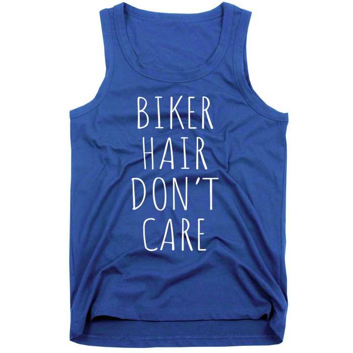 Biker Hair Don't Care For Bike Lovers Funny Gift Tank Top