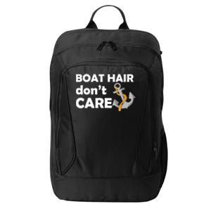 Boat Hair Dont Care Boating Cruise Summer Gift City Backpack