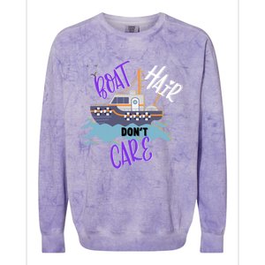 Boat Hair Dont Care Gift Cute Meaningful Gift Colorblast Crewneck Sweatshirt