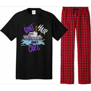 Boat Hair Dont Care Gift Cute Meaningful Gift Pajama Set