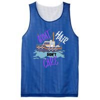 Boat Hair Dont Care Gift Cute Meaningful Gift Mesh Reversible Basketball Jersey Tank